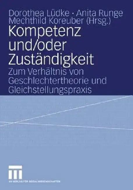 Kompetenz Und/Oder Zuständigkeit (English, Dorothea Lüdke | Anita Runge | Mechthild Koreuber)