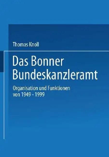 Das Bonner Bundeskanzleramt (English, Thomas Knoll)