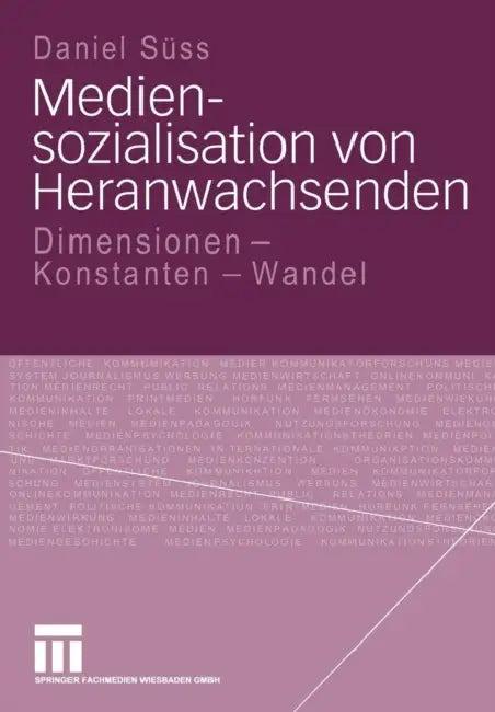 Mediensozialisation Von Heranwachsenden (English, Daniel Süss)
