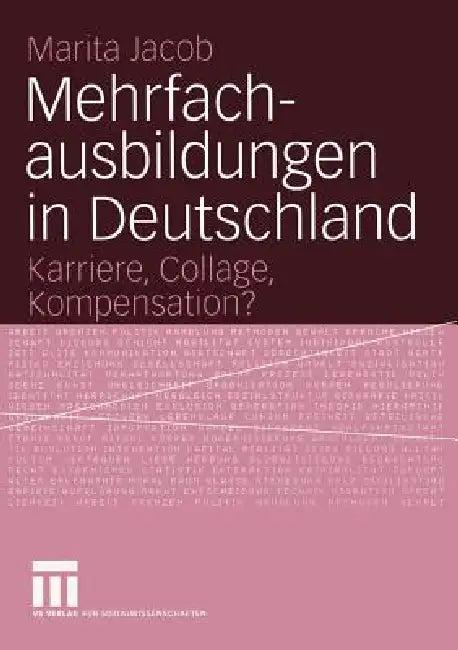 Mehrfachausbildungen in Deutschland (English, Marita Jacob)