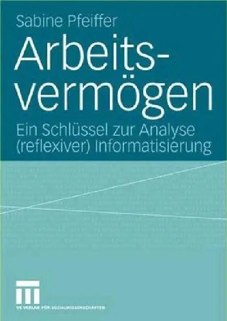 Arbeitsvermögen (English, Sabine Pfeiffer)