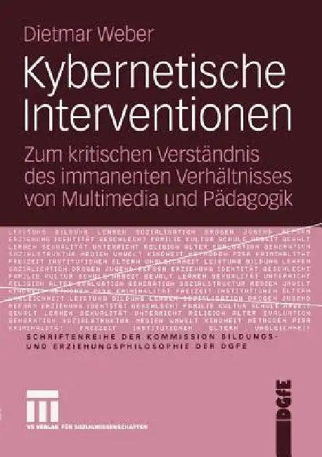 Kybernetische Interventionen (English, Dietmar Weber)