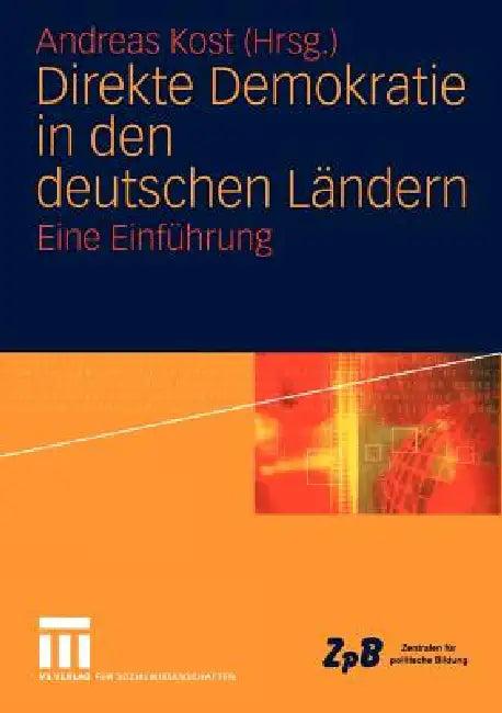 Direkte Demokratie in Den Deutschen Ländern (English, Andreas Kost)