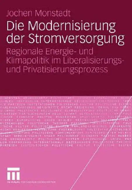 Die Modernisierung Der Stromversorgung (English, Jochen Monstadt)