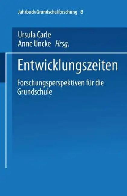 Entwicklungszeiten (English, Ursula Carle | Anne Unckel)