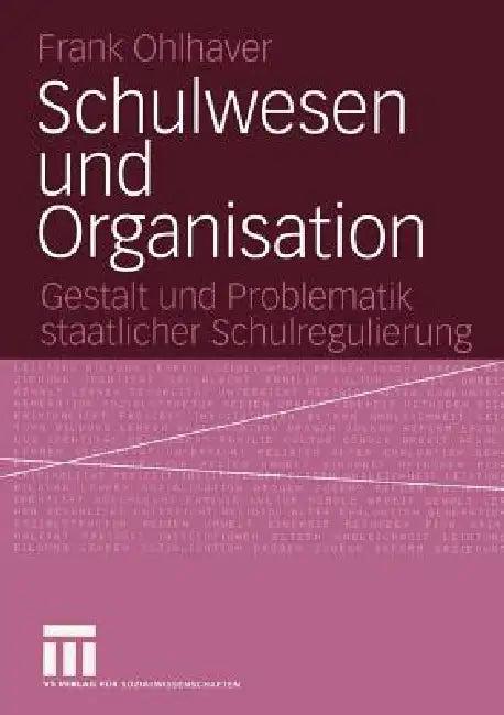 Schulwesen Und Organisation (English, Frank Ohlhaver)