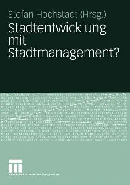 Stadtentwicklung Mit Stadtmanagement? (English, Stefan Hochstadt)