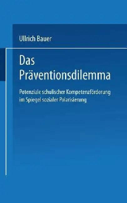 Das Präventionsdilemma (English, Bauer Ullrich)