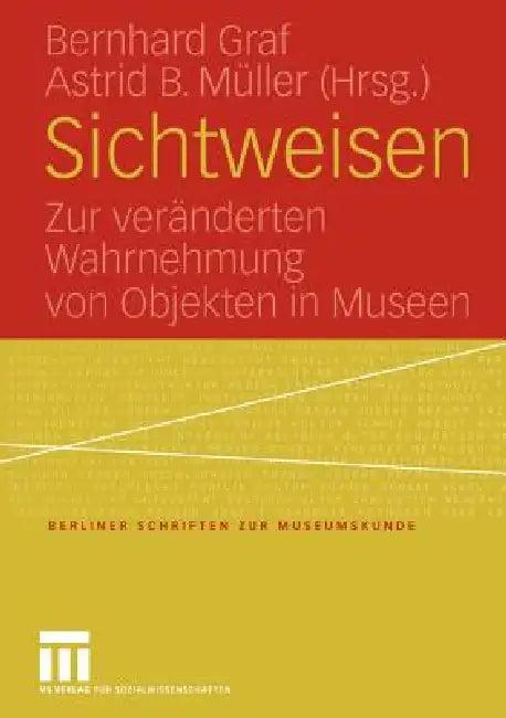 Sichtweisen (English, Bernhard Graf | Astrid B. Müller)