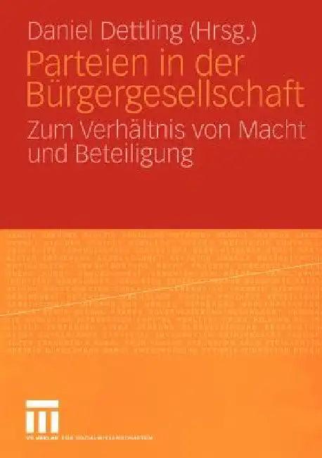 Parteien in Der Bürgergesellschaft (English, Daniel Dettling)