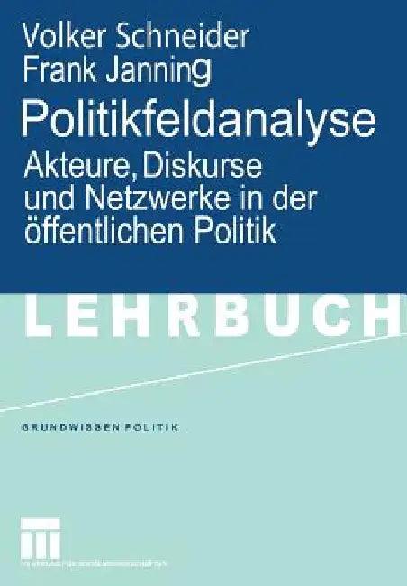 Politikfeldanalyse (English, Volker Schneider | Frank Janning)
