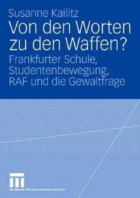 Von Den Worten Zu Den Waffen? (English, Susanne Kailitz)