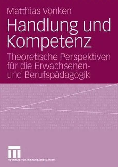 Handlung Und Kompetenz (English, Matthias Vonken)