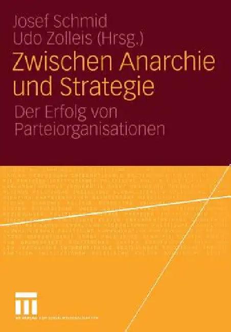 Zwischen Anarchie Und Strategie (English, Josef Schmid | Udo Zolleis)