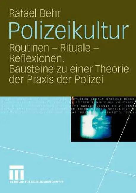 Polizeikultur (English, Rafael Behr)