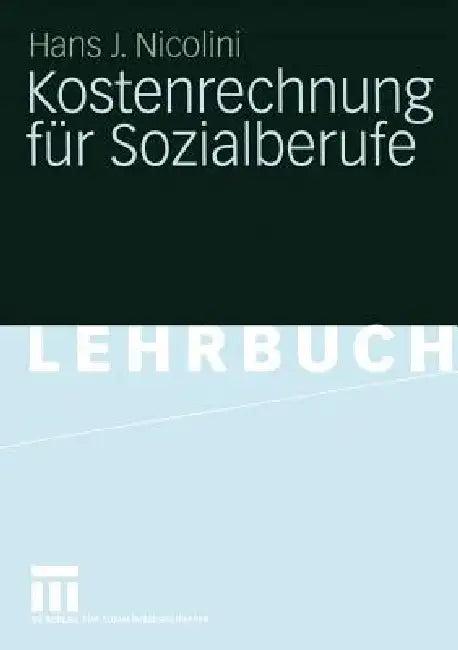 Kostenrechnung Für Sozialberufe (English, Hans J. Nicolini)