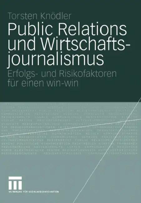 Public Relations Und Wirtschaftsjournalismus (English, Torsten Knödler)