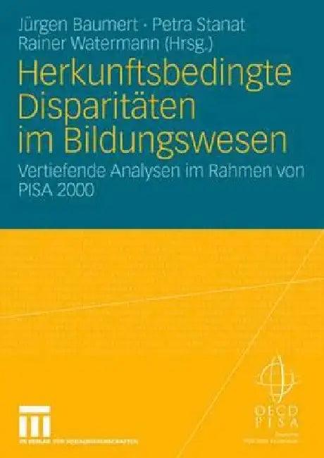 Herkunftsbedingte Disparitäten Im Bildungswesen (English, Jürgen Baumert | Petra Stanat | Rainer Watermann)