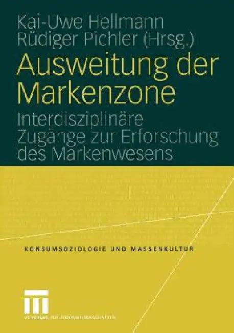 Ausweitung Der Markenzone (English, Kai-Uwe Hellmann | Rüdiger Pichler)