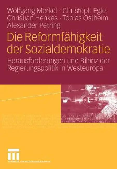 Die Reformfähigkeit Der Sozialdemokratie (English, Wolfgang Merkel | Christoph Egle | Christian Henkes)