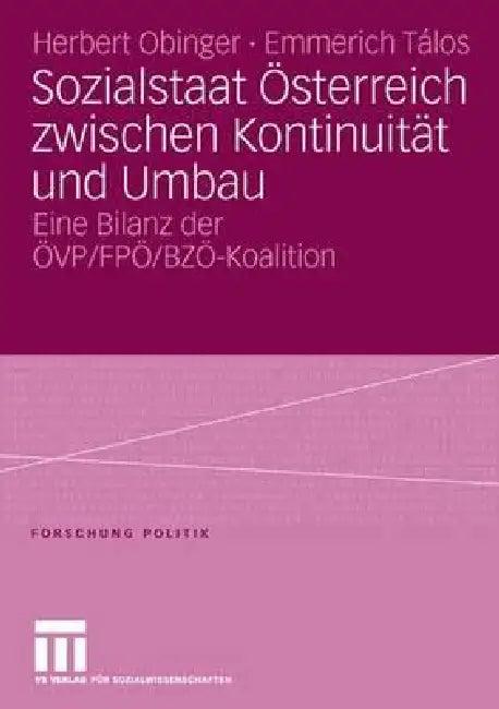 Sozialstaat Österreich Zwischen Kontinuität Und Umbau (English, Herbert Obinger | Emmerich Talos)