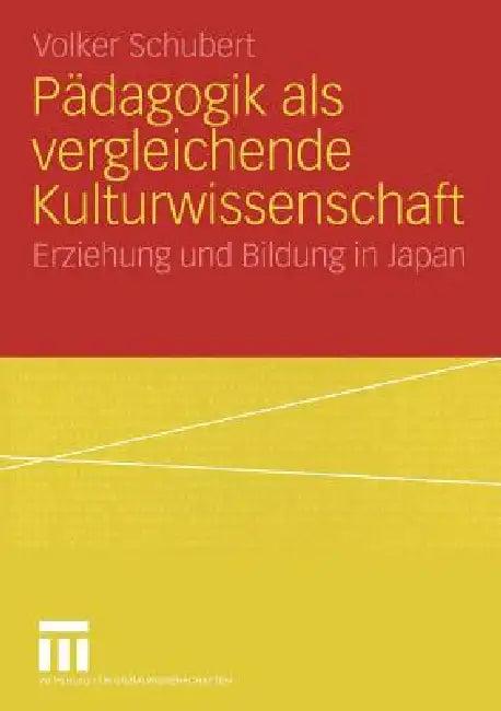 Pädagogik ALS Vergleichende Kulturwissenschaft (English, Volker Schubert)