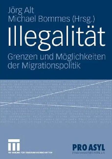Illegalität (English, Jörg Alt | Michael Bommes)