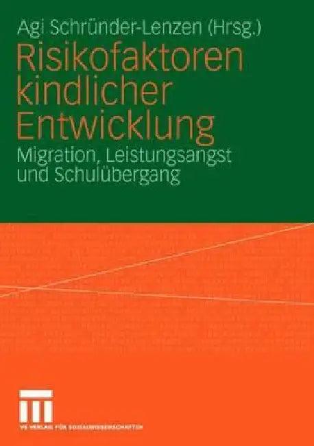 Risikofaktoren Kindlicher Entwicklung (English, Agi Schründer-Lenzen)