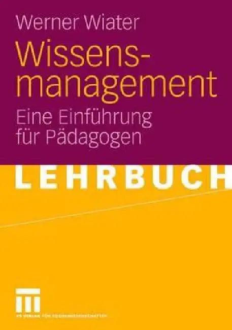 Wissensmanagement (English, Werner Wiater)