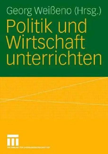 Politik Und Wirtschaft Unterrichten (English, Georg Weißeno)
