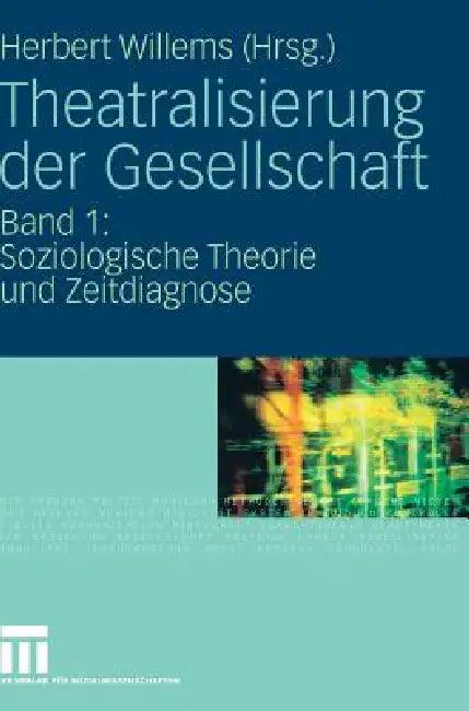 Theatralisierung Der Gesellschaft (English, Herbert Willems)