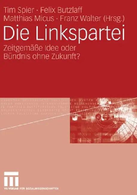 Die Linkspartei (English, Tim Spier | Felix Butzlaff | Matthias Micus)
