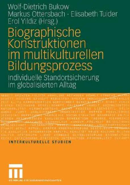 Biographische Konstruktionen Im Multikulturellen Bildungsprozess (English, Wolf-Dietrich Bukow | Markus Ottersbach | Elisabeth Tuider)