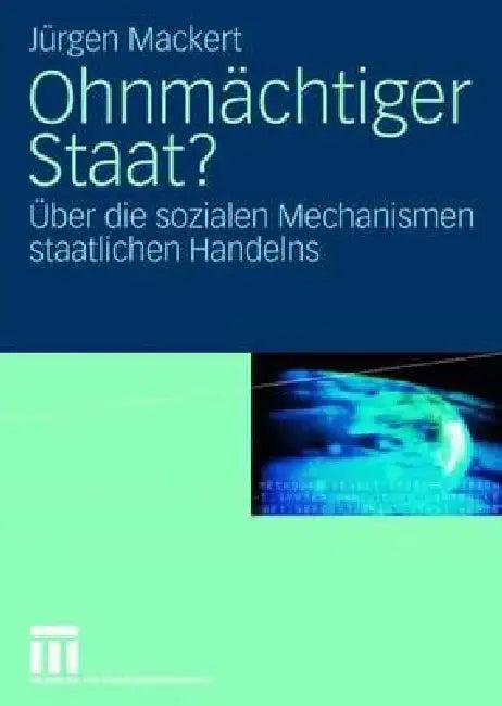 Ohnmächtiger Staat? (English, Jürgen Mackert)
