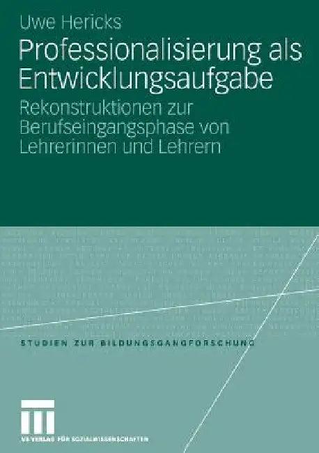 Professionalisierung ALS Entwicklungsaufgabe (English, Uwe Hericks)