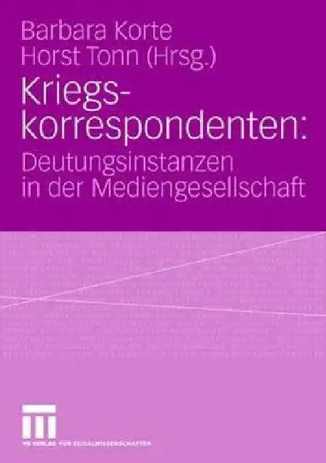 Kriegskorrespondenten (English, Barbara Korte | Horst Tonn)