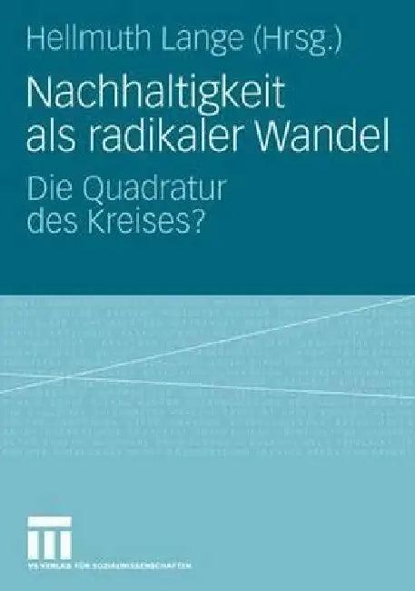 Nachhaltigkeit ALS Radikaler Wandel (English, Hellmuth Lange)