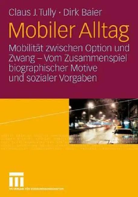 Mobiler Alltag (English, Claus J. Tully | Dirk Baier)