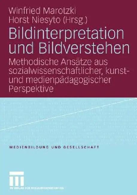 Bildinterpretation Und Bildverstehen (English, Winfried Marotzki | Horst Niesyto)