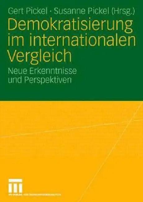 Demokratisierung Im Internationalen Vergleich (English, Gert Pickel | Susanne Pickel)