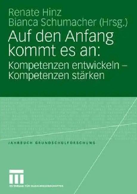 Auf Den Anfang Kommt Es An (English, Renate Hinz | Bianca Schumacher)