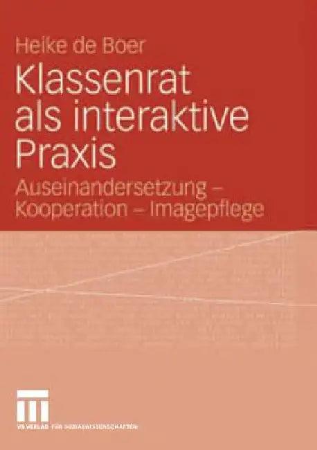 Klassenrat ALS Interaktive PRAXIS (English, Heike de Boer)