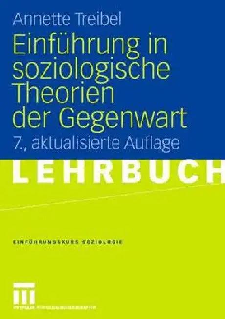 Einführung in Soziologische Theorien Der Gegenwart (English, Annette Treibel)