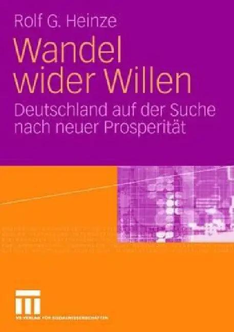 Wandel Wider Willen (English, Rolf G. Heinze)