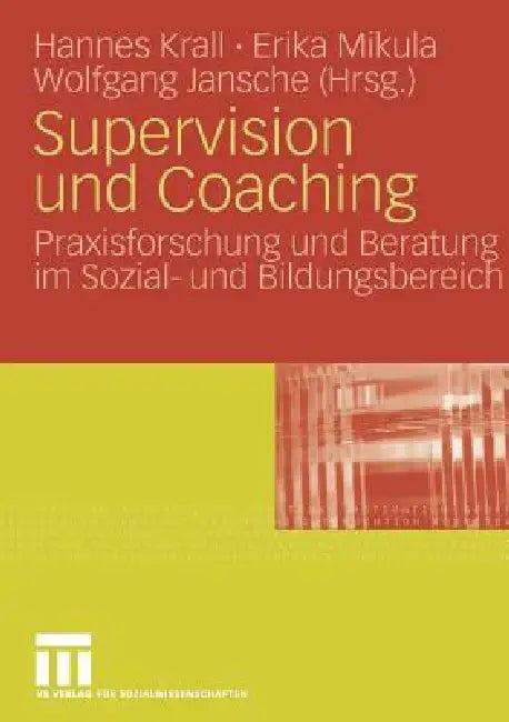 Supervision Und Coaching (English, Johannes Krall | Erika Mikula | Wolfgang Jansche)