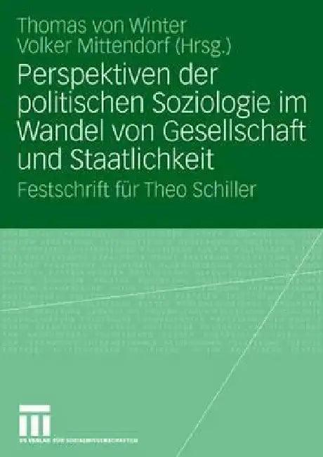 Perspektiven Der Politischen Soziologie Im Wandel Von Gesellschaft Und Staatlichkeit (English, Thomas Winter | Volker Mittendorf)