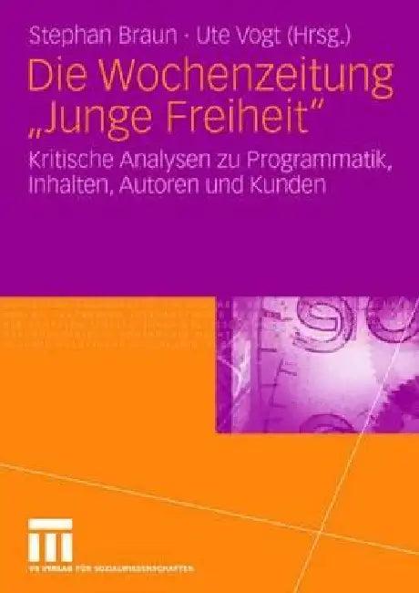 Die Wochenzeitung Junge Freiheit (English, Stephan Braun | Ute Vogt)
