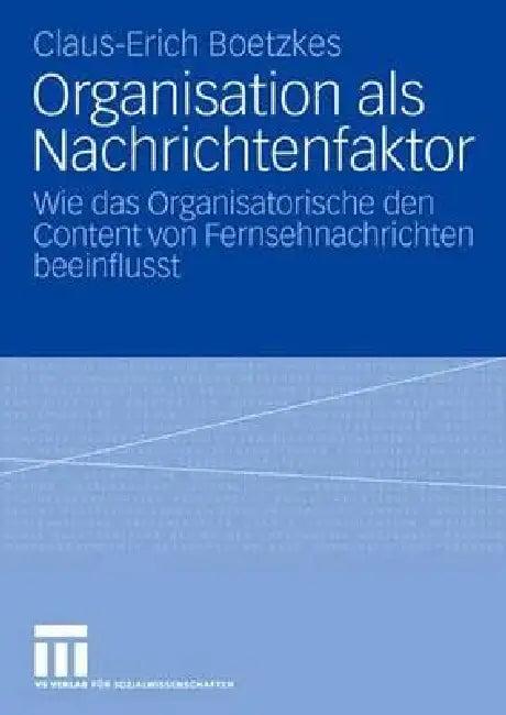 Organisation ALS Nachrichtenfaktor (English, Claus-Erich Boetzkes)