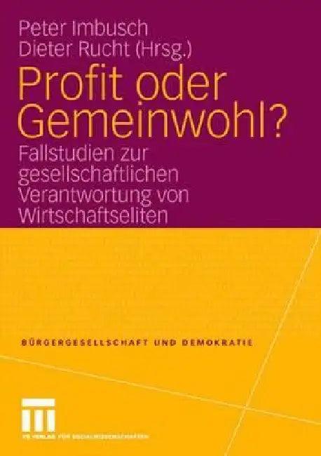 Profit Oder Gemeinwohl? (English, Peter Imbusch | Dieter Rucht)