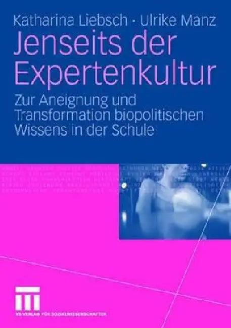 Jenseits Der Expertenkultur (English, Katharina Liebsch | Ulrike Manz)